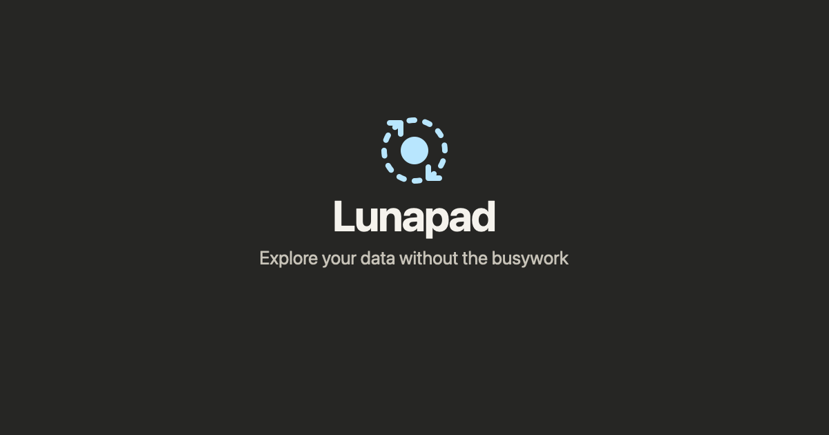 Lunapad - Open-source data notebook for BI, reports, and dbt